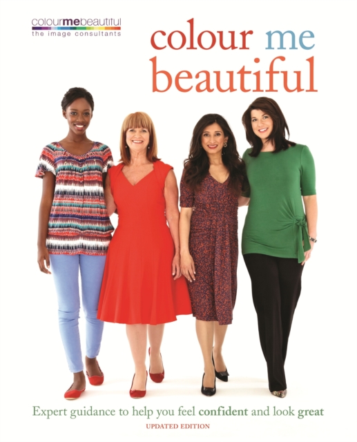 Colour Me Beautiful : Expert guidance to help you feel confident and look great, EPUB eBook