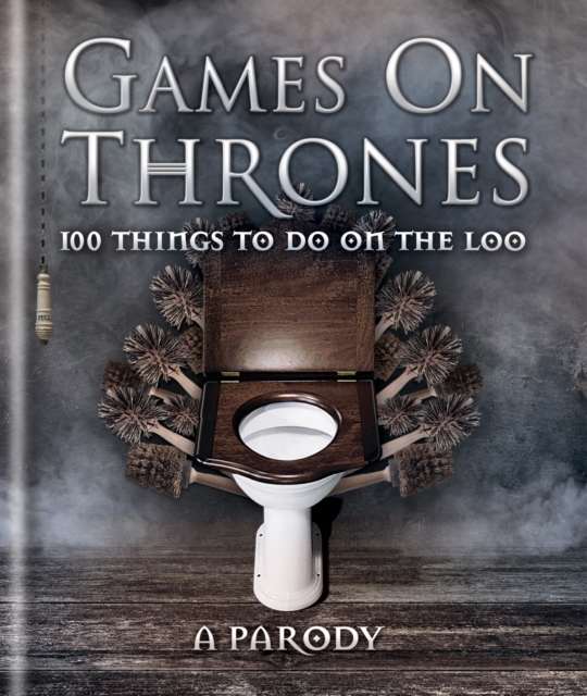 Games on Thrones : 100 things to do on the loo, EPUB eBook