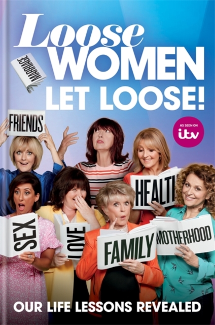 Loose Women: Let Loose! : Our Life Lessons Revealed, Hardback Book