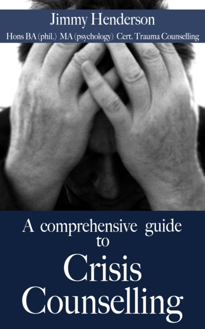 Comprehensive Guide to Crisis Counselling., EPUB eBook