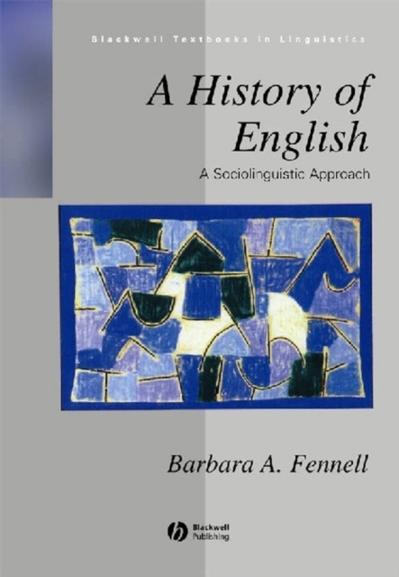 A History of English : A Sociolinguistic Approach, Paperback / softback Book