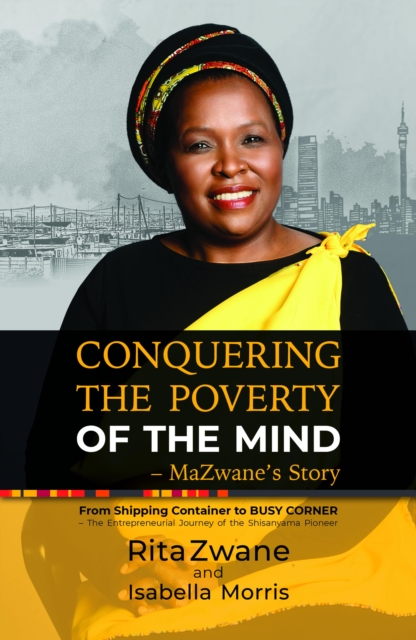 Conquering the Poverty of the Mind - MaZwane's Story, EPUB eBook