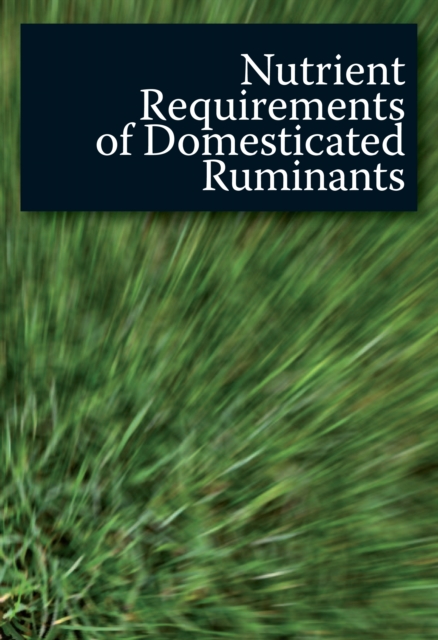 Nutrient Requirements of Domesticated Ruminants, PDF eBook