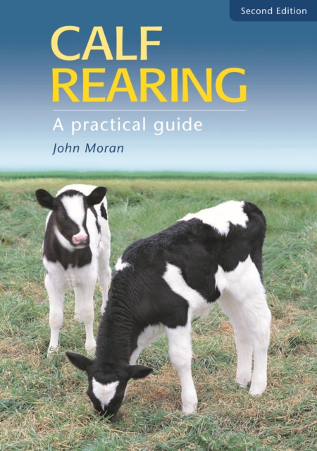 Calf Rearing : A Practical Guide, EPUB eBook