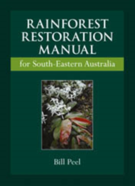 Rainforest Restoration Manual for South-Eastern Australia, EPUB eBook
