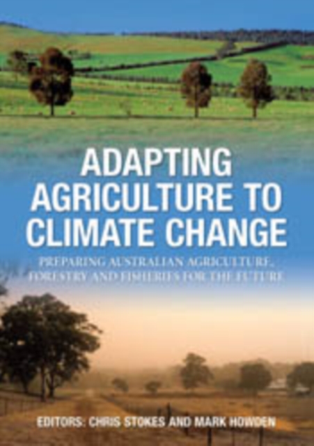 Adapting Agriculture to Climate Change : Preparing Australian Agriculture, Forestry and Fisheries for the Future, EPUB eBook