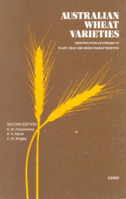 Australian Wheat Varieties : Identification According to Plant, Head and Grain Characteristics, PDF eBook