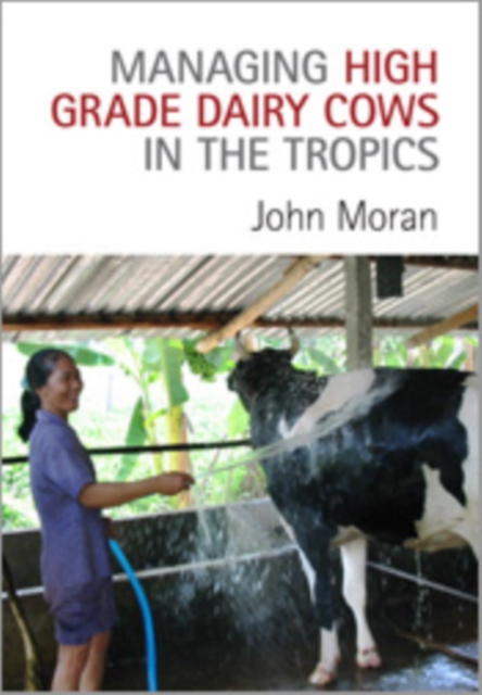 Managing High Grade Dairy Cows in the Tropics, PDF eBook