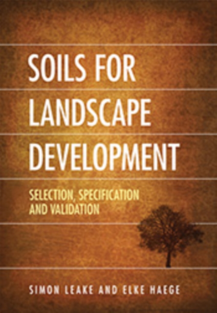Soils for Landscape Development : Selection, Specification and Validation, EPUB eBook