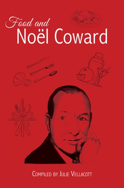 Food and Noel Coward, EPUB eBook