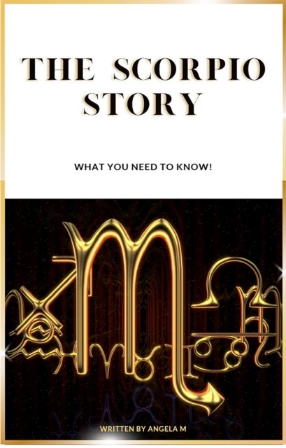 The Scorpio Story : What you need to know, EPUB eBook