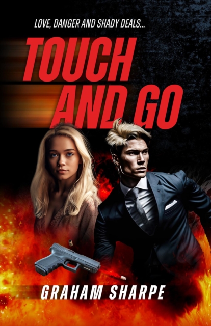Touch and Go : Love, danger and shady deals, EPUB eBook