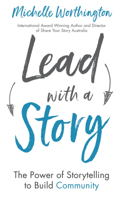 Lead With a Story : The Power of Storytelling to Build Community, EPUB eBook