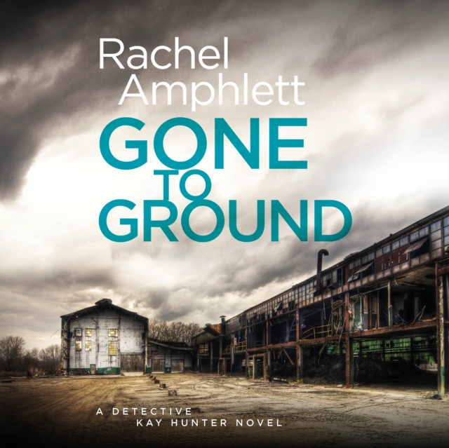 Gone to Ground : A Detective Kay Hunter murder mystery, eAudiobook MP3 eaudioBook