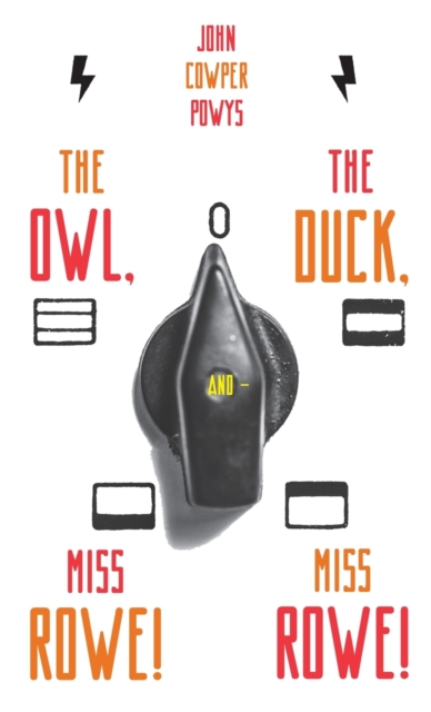 The Owl, the Duck, and - Miss Rowe! Miss Rowe!, Hardback Book
