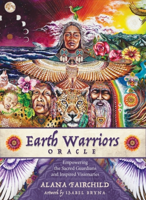 Earth Warriors Oracle - Second Edition : Empowering the Sacred Guardian and Inspired Visionaries, Mixed media product Book