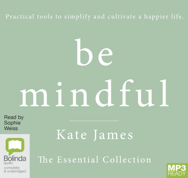 Be Mindful with Kate James : The Essential Collection, Audio disc Book