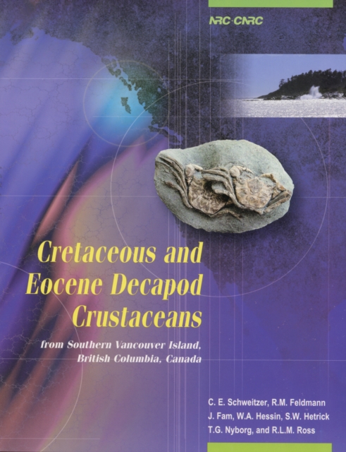 Cretaceous and Eocene Decapod Crustaceans from Southern Vancouver Island, British Columbia, Canada, PDF eBook