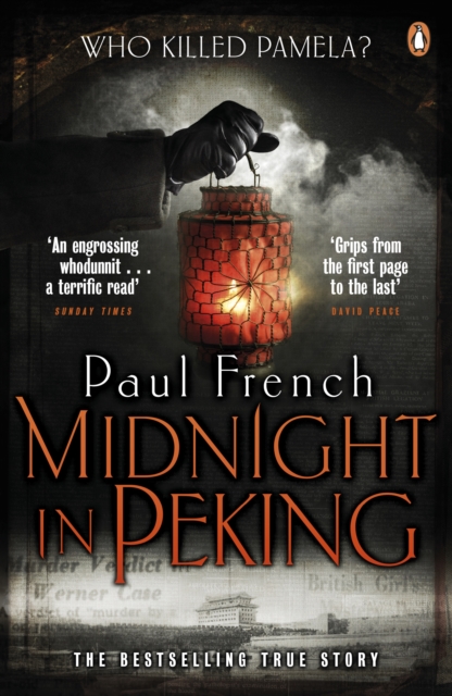 Midnight in Peking : The Murder That Haunted the Last Days of Old China, EPUB eBook