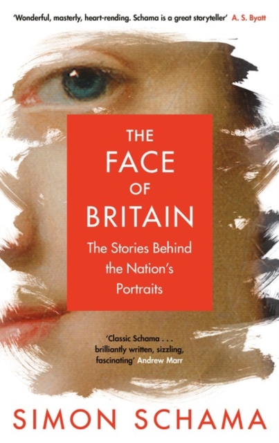 The Face of Britain : The Stories Behind the Nation’s Portraits, Paperback / softback Book