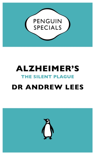 Alzheimer's : An Essential Guide to the Disease and Other Forms of Dementia, EPUB eBook