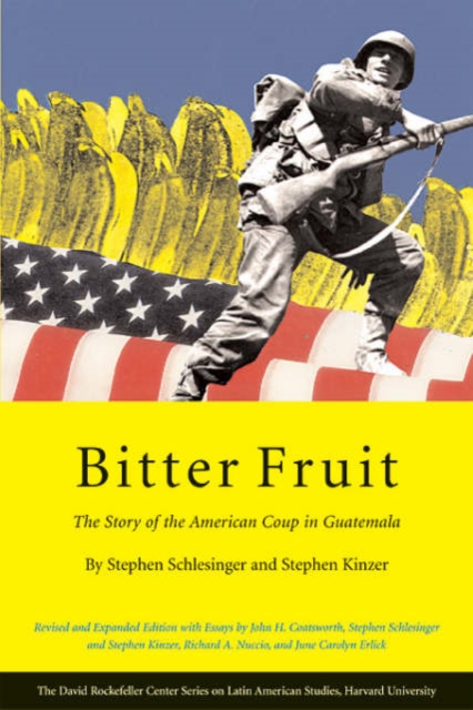 Bitter Fruit : The Story of the American Coup in Guatemala, Revised and Expanded, Paperback / softback Book