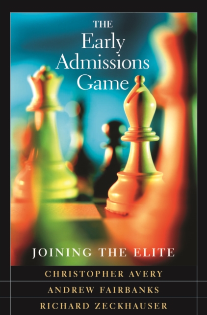 The Early Admissions Game : Joining the Elite, PDF eBook