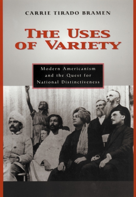 The Uses of Variety : Modern Americanism and the Quest for National Distinctiveness, PDF eBook