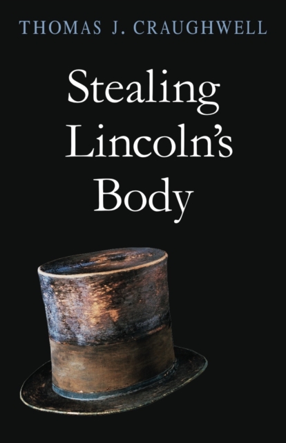 Stealing Lincoln’s Body, PDF eBook