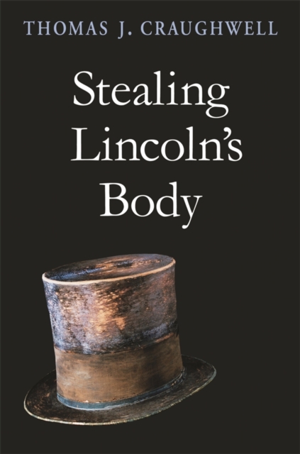 Stealing Lincoln’s Body, PDF eBook