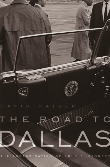 The Road to Dallas : The Assassination of John F. Kennedy, PDF eBook