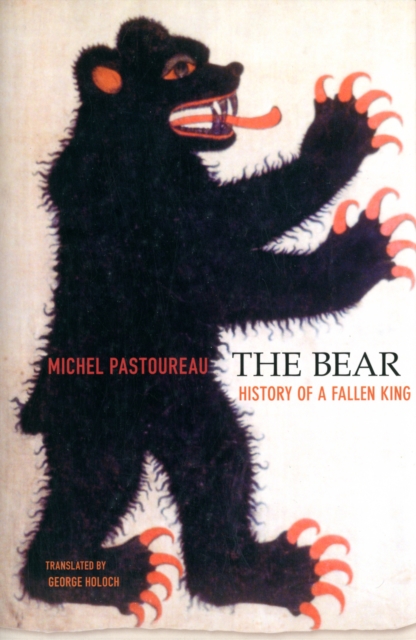 The Bear : History of a Fallen King, Hardback Book