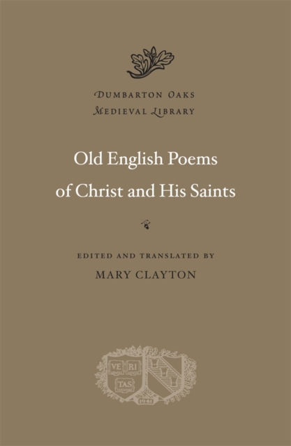 Old English Poems of Christ and His Saints, Hardback Book
