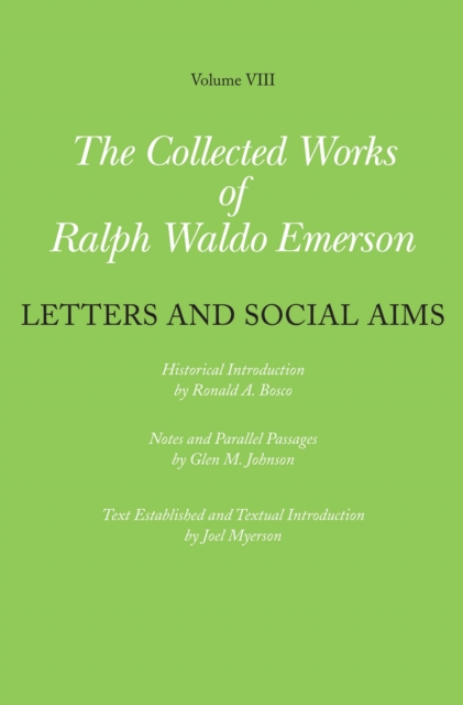 Collected Works of Ralph Waldo Emerson : Letters and Social Aims, PDF eBook