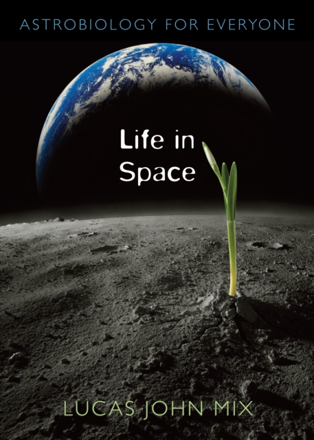 Life in Space : Astrobiology for Everyone, PDF eBook