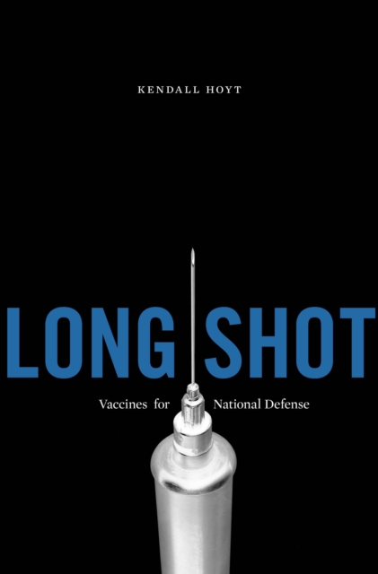 Long Shot : Vaccines for National Defense, PDF eBook