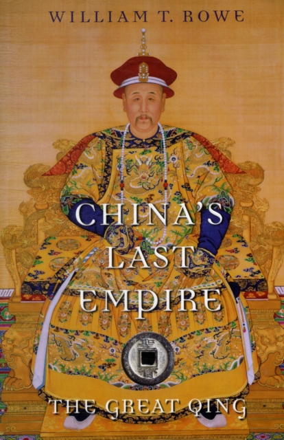 China's Last Empire : The Great Qing, Paperback / softback Book