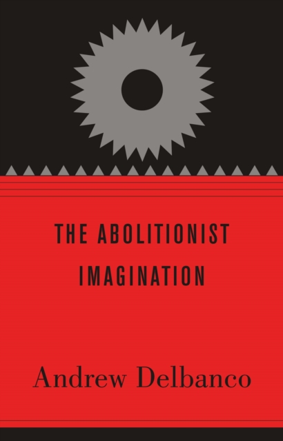 The Abolitionist Imagination, EPUB eBook