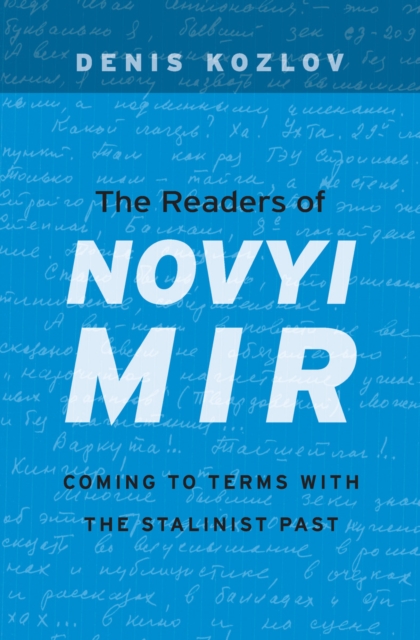 The Readers of  "Novyi Mir" : Coming to Terms with the Stalinist Past, EPUB eBook