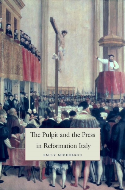 The Pulpit and the Press in Reformation Italy, EPUB eBook