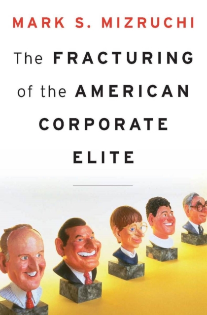 The Fracturing of the American Corporate Elite, EPUB eBook