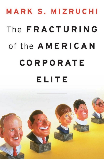 The Fracturing of the American Corporate Elite, EPUB eBook