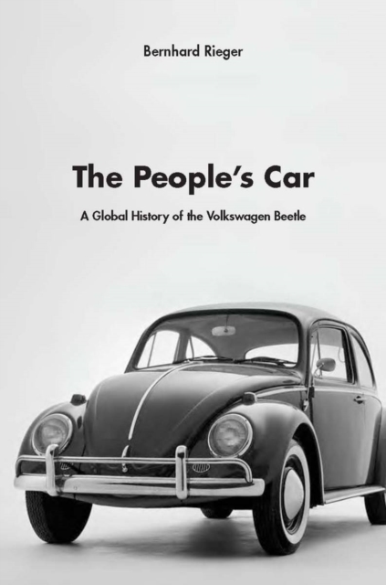 The People's Car : A Global History of the Volkswagen Beetle, EPUB eBook