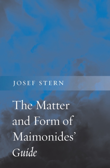 The Matter and Form of Maimonides' Guide, EPUB eBook