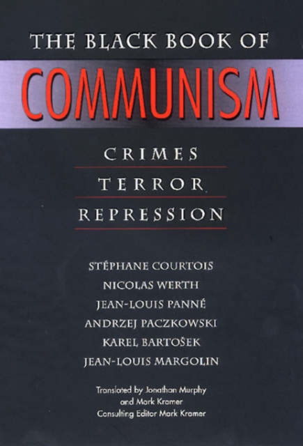 The Black Book of Communism : Crimes, Terror, Repression, Hardback Book