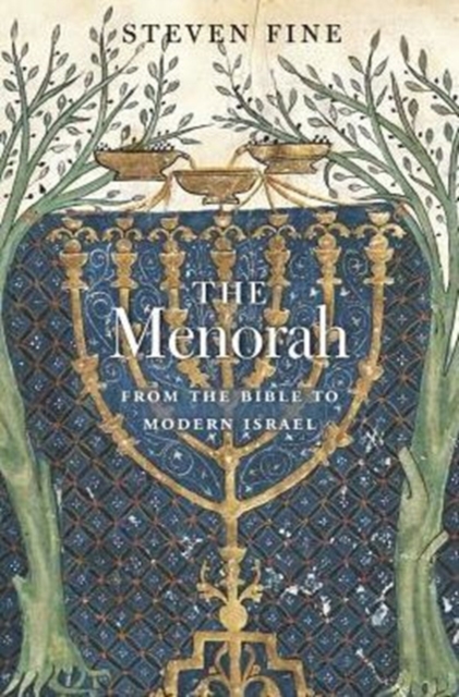 The Menorah : From the Bible to Modern Israel, Hardback Book