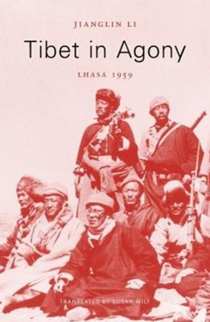 Tibet in Agony : Lhasa 1959, Hardback Book