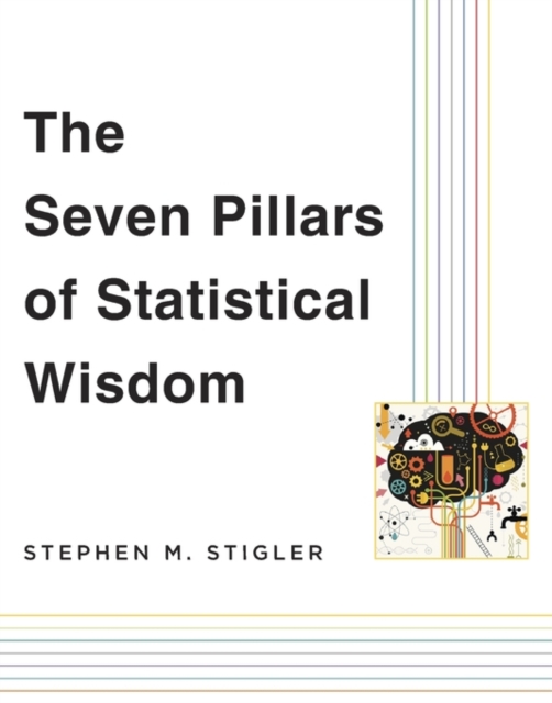 The Seven Pillars of Statistical Wisdom, Paperback / softback Book