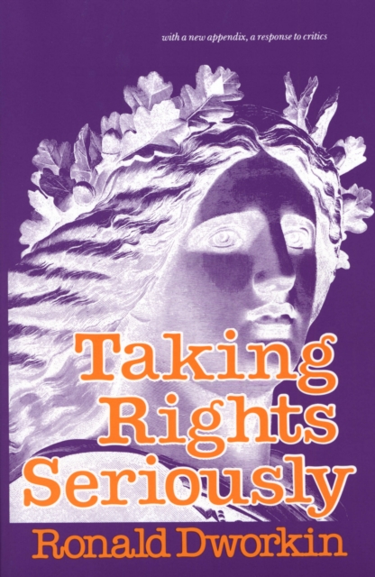 Taking Rights Seriously : With a New Appendix, a Response to Critics, EPUB eBook