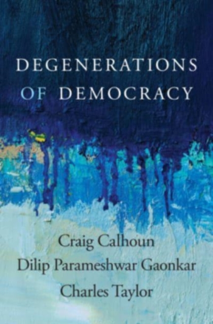 Degenerations of Democracy, Hardback Book